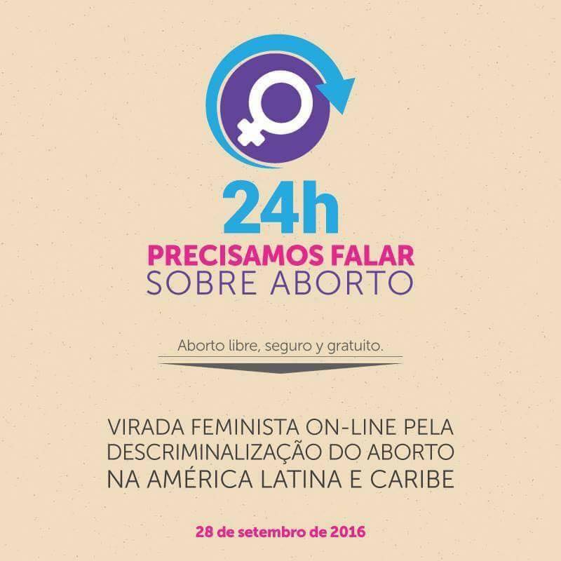 28/09/2016 – Virada feminista on line pela descriminalização do aborto