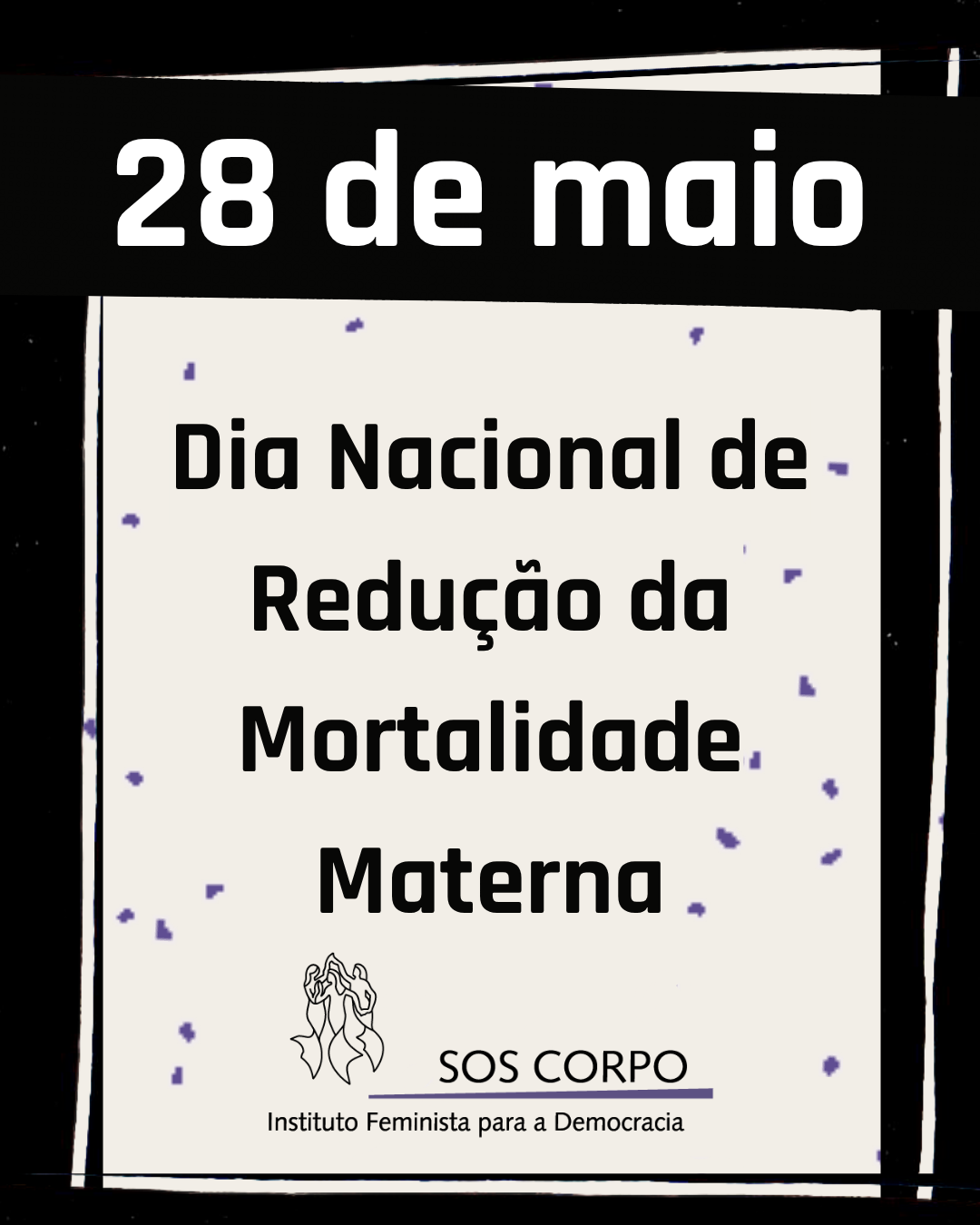 28 de maio: a luta feminista pela redução da mortalidade materna no Brasil,
