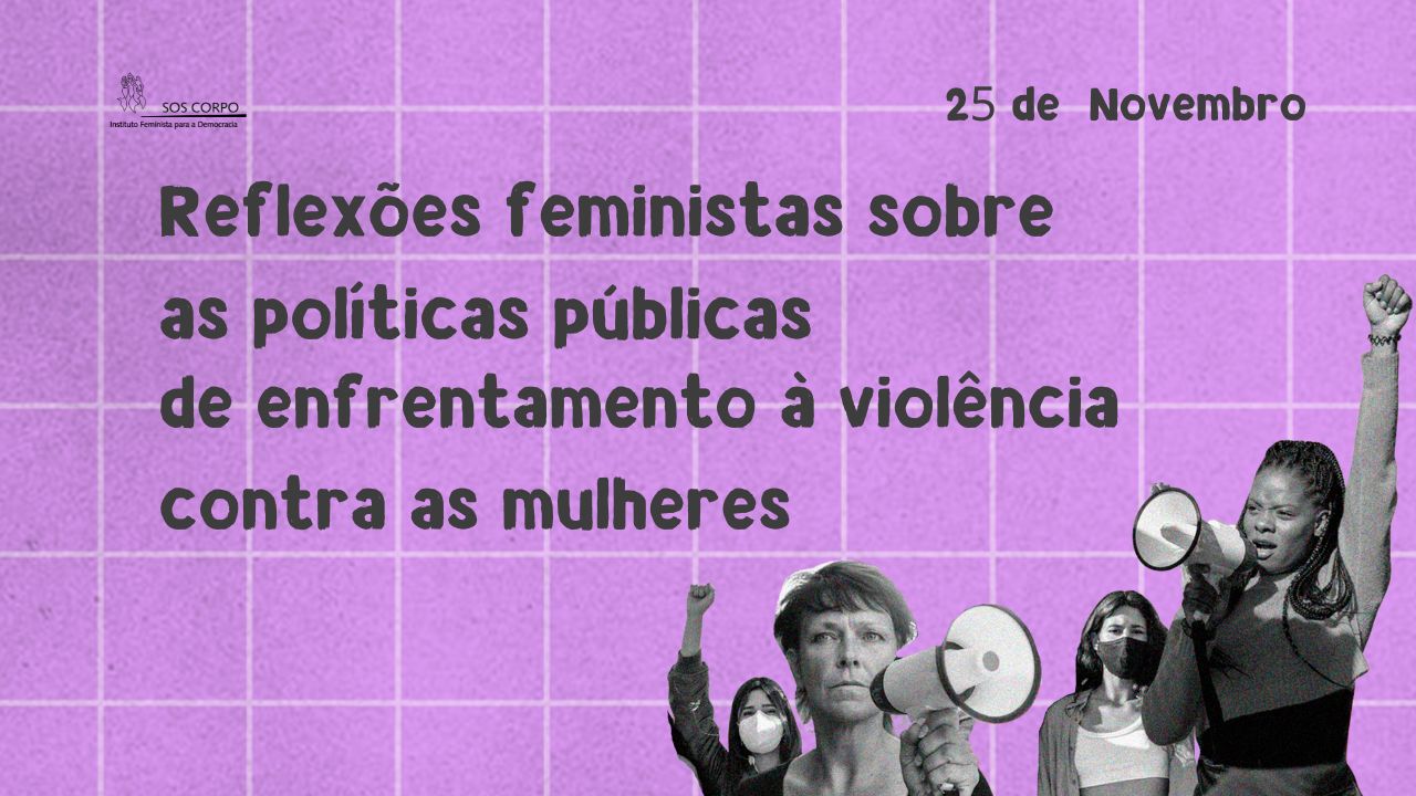 Reflexões feministas sobre políticas públicas de enfrentamento à violência contra as Mulheres