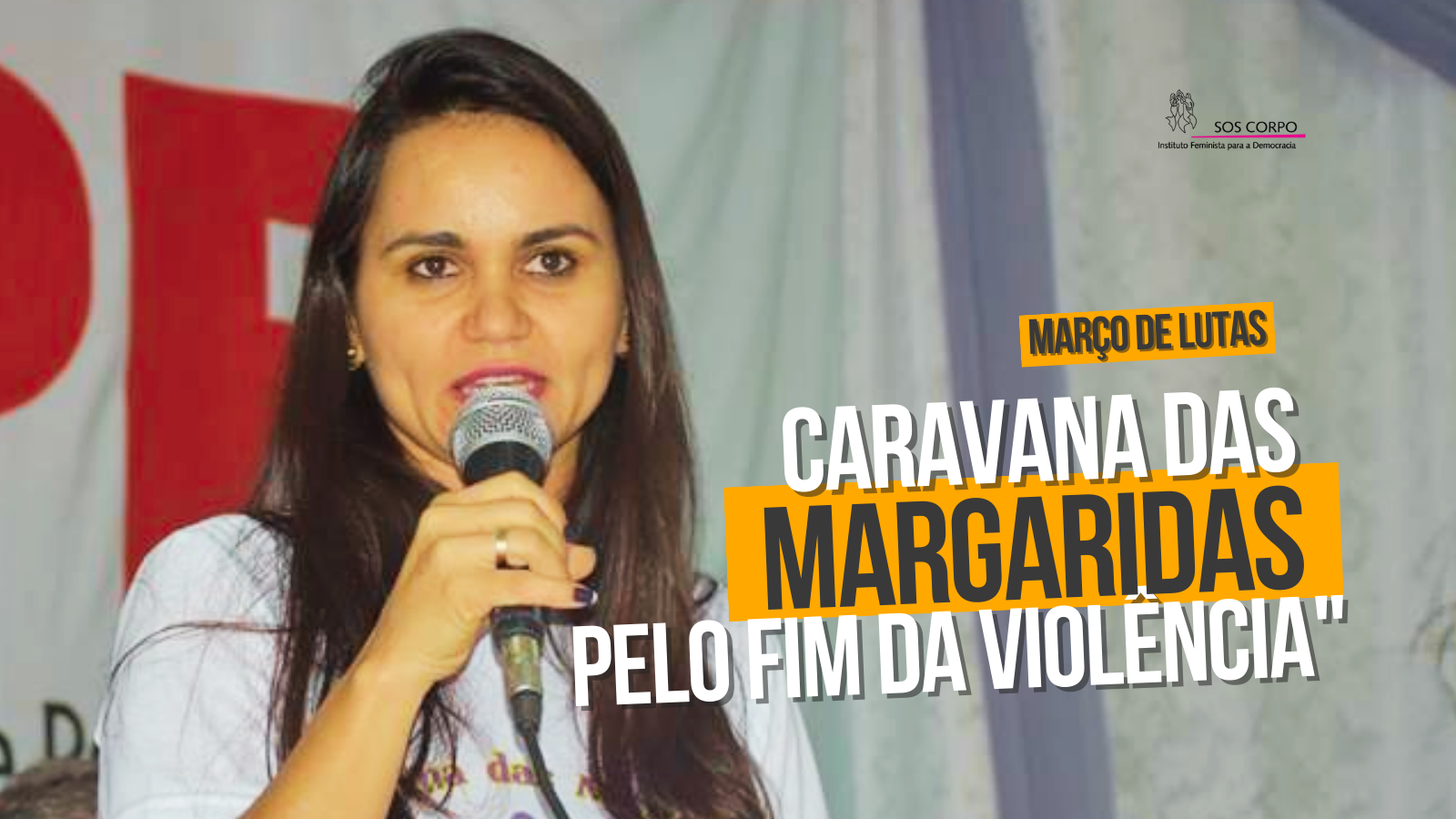 Março de Lutas: Caravana das Margaridas Pelo Fim da Violência contra as Mulheres