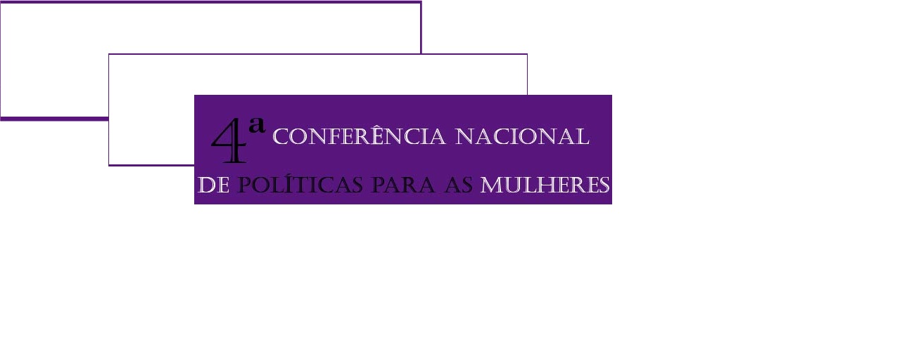 SPM divulga regimento interno da 4a. Conferência Nacional de Políticas para Mulheres