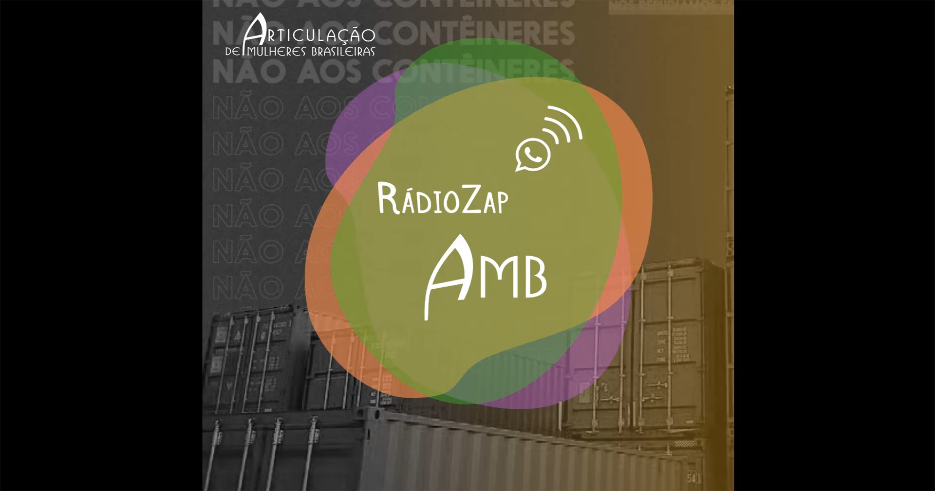 Rádio Zap AMB #10: #NãoAosContêineres
