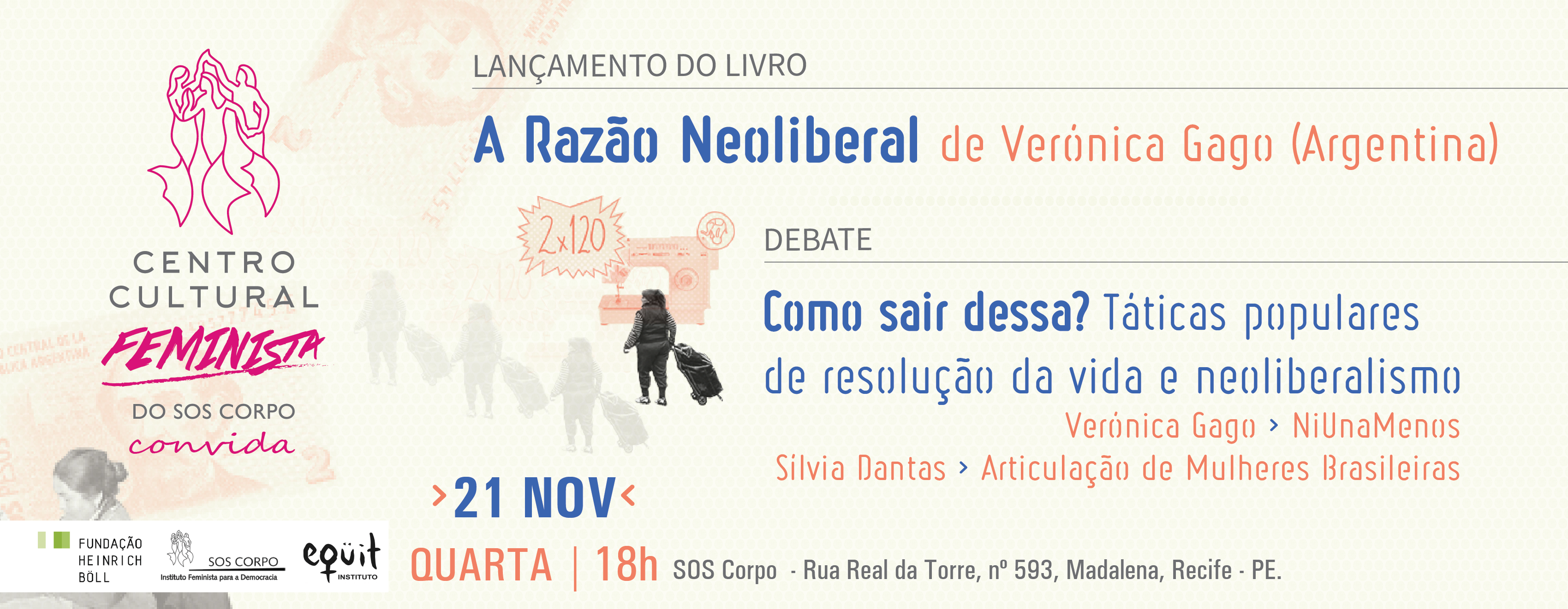 Debate e lançamento de livro sobre neoliberalismo são destaques do Centro Cultural Feminista do SOS Corpo, próxima quarta, dia 21.