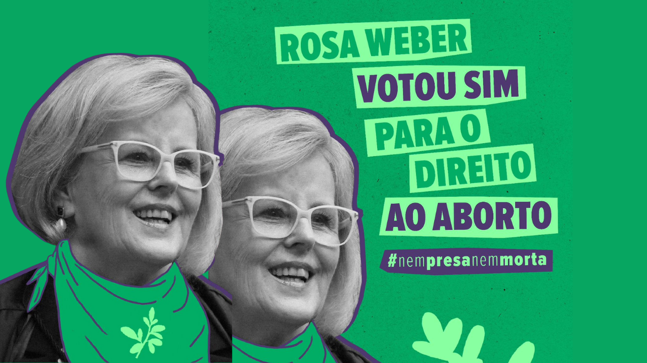 Aborto no STF: Processo histórico tem início favorável à descriminalização das mulheres com voto de Rosa Weber